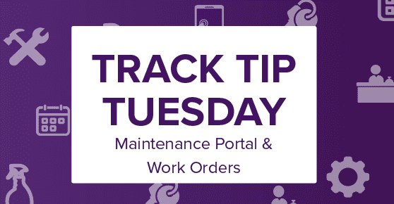 TRACK Tip Tuesday on Maintenance Portal | Work Orders