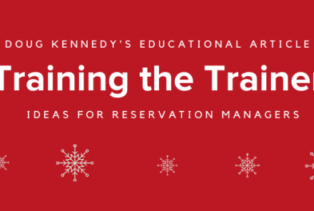 Doug Kennedy’s Train The Trainer – Ideas for Reservation Managers